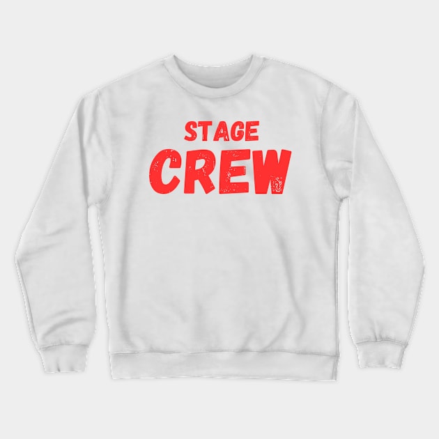 stage crew Crewneck Sweatshirt by A&A